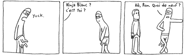 La Découverte Troublante de Ninja Blanc